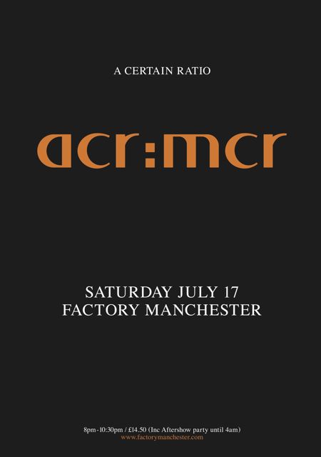 A Certain Ratio live: The Factory, Manchester Sat 17 July 2010; flyer