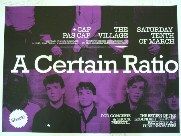 A Certain Ratio - The Village, Dublin, Saturday 10 March 2007; signed poster