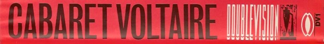 Doublevision Presents Cabaret Voltaire