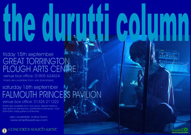 The Durutti Column live at Plough Arts Centre, Great Torrington, 15 September 2006 (date now switched to Landmark Theatre, Ilfracombe); flyer detail