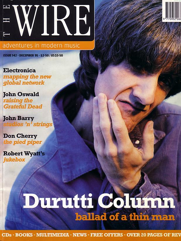 The Wire December 1995 - Durutti Column cover stars and full story