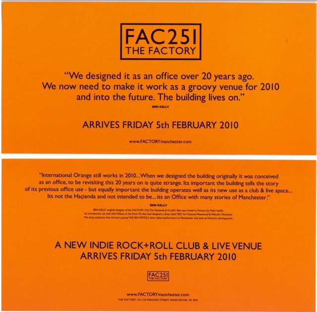 FAC 251 The Factory; International Orange still works in 2010... When we designed the building originally it was conceived as an office, to be revisiting this 20 years on is quite strange. It's important the building tells a story of its previous use - but equally important the building operates well as its new use as a club & live space... It's not the Hacienda and not intended to be... it's an Office with many stories of Manchester. - Ben Kelly