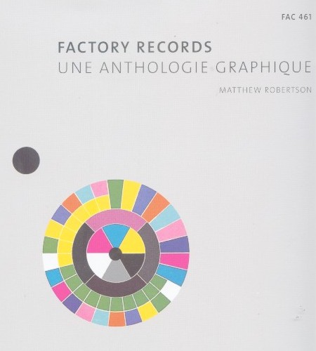 FAC 461 Factory Records: Une Anthologie Graphique