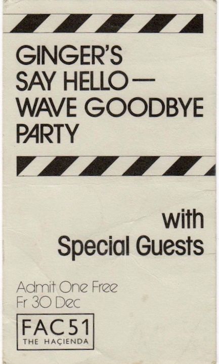 Ginger's Say Hello - Wave Goodbye Party | FAC 51 The Hacienda