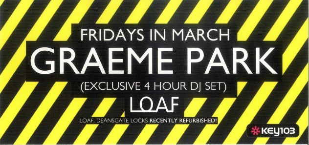 Loaf presents Graeme Park, Fridays in March 2007; flyer detail [1]