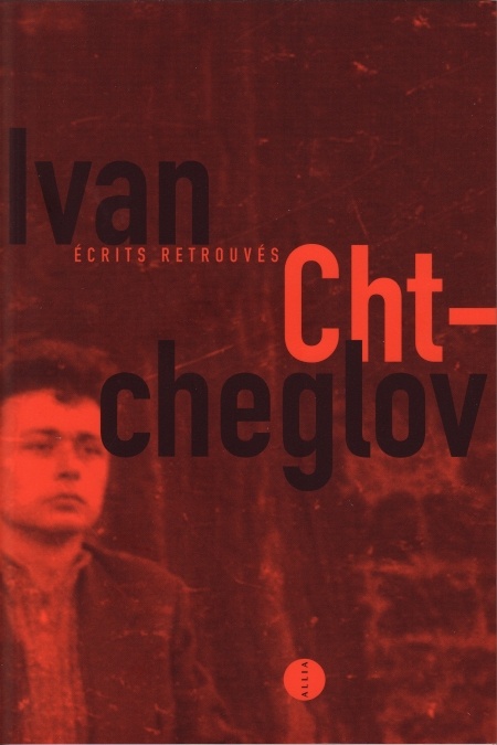 Ecrits Retrouvés by Ivan Chtcheglov; cover detail [1]