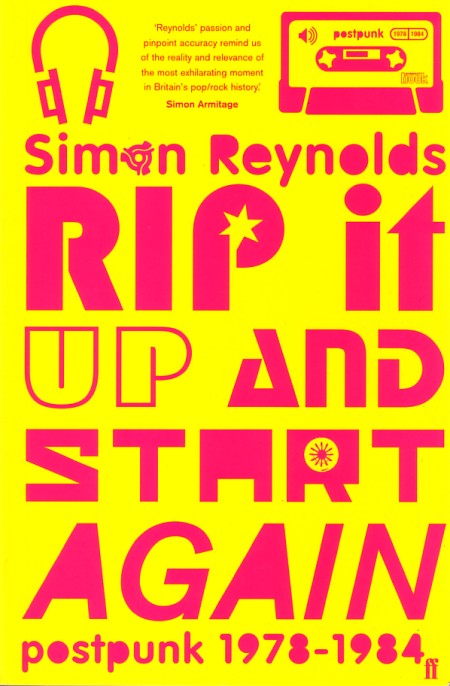 Rip It Up and Start Again: Post-punk 1978-1984 by Simon Reynolds; front cover detail