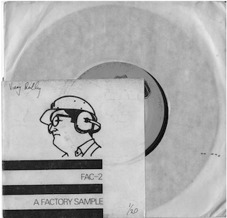 FAC-2 A Factory Sample; Double 7-inch test pressing given to Vini Reilly by Anthony H. Wilson in 1978. This ultra-rare edition features smaller than final size mock-up of the final artwork by Peter Saville and is numbered 1 of 20. It was hand signed to Vinny Reilly by Tony Wilson. Thanks to Phil Cleaver and Iain Smedley.