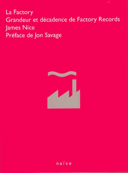 Shadowplayers: The Rise and Fall of Factory Records by James Nice; French edition front cover detail