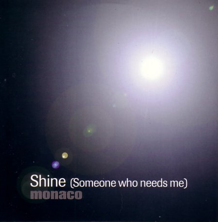 Monaco - Shine (Someone Who Needs Me) promo cd single in card sleeve; front cover detail