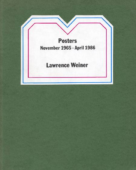 Lawrence Weiner - Posters, November 1965-April 1986